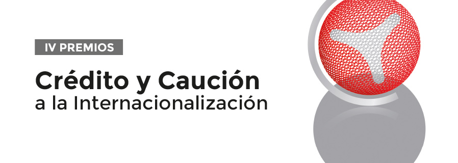 IV Premios Crédito y Caución a la Internacionalización