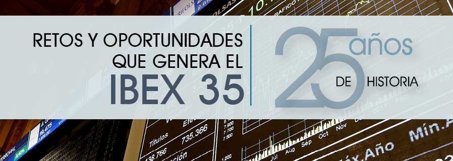 Retos y oportunidades que genera el Ibex 35. 25 años de historia