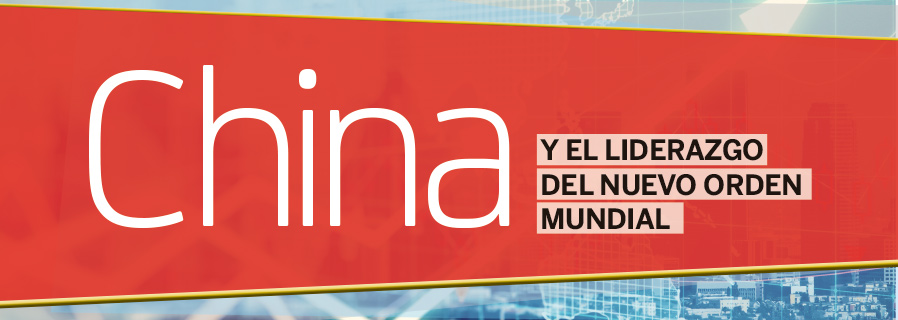 China y el Liderazgo del Nuevo Orden Mundial