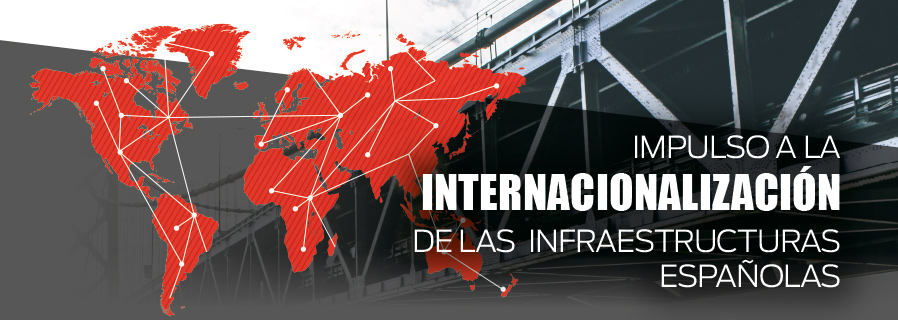Impulso a la internacionalización de las infraestructuras españolas