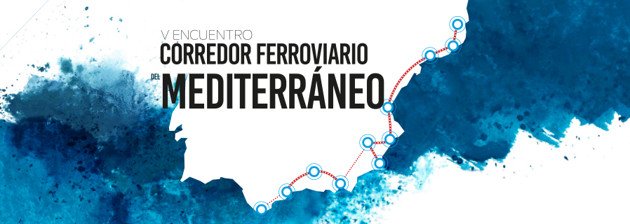 V Encuentro. El corredor ferroviario del Mediterráneo 2018