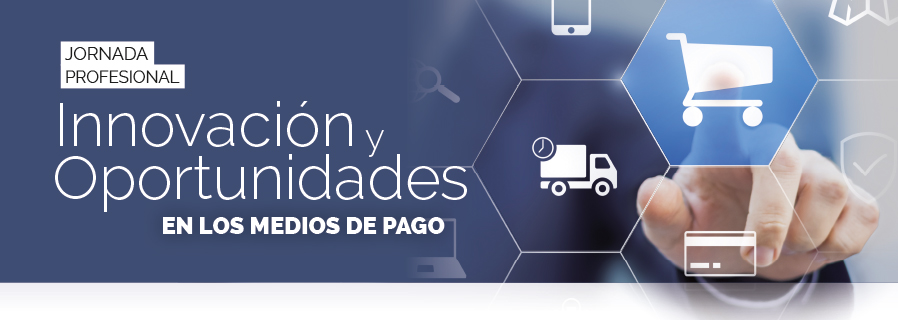 Innovación y oportunidades en los medios de pago