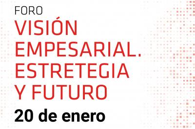 Foro Santander. Visión Empresarial. Estrategia y Futuro